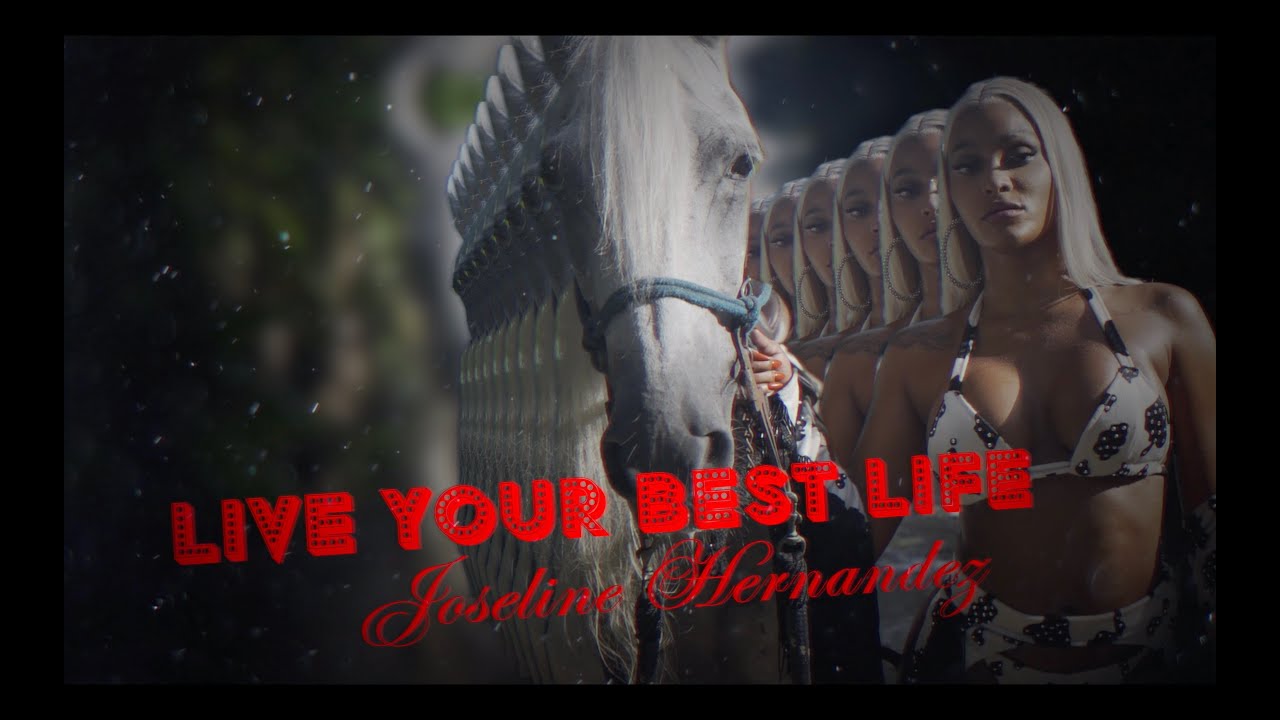 Joseline Hernandez- Live Your Best Life 
