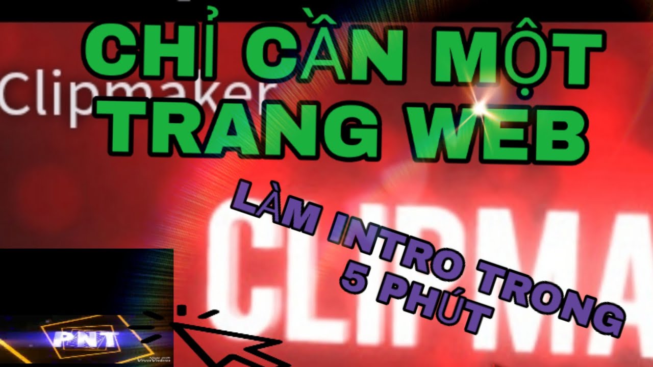 PNT |HƯỚNG DẪN L&Agrave;M INTRO CHỈ VỚI 1 TRANG WEB|PNT GAMING TV