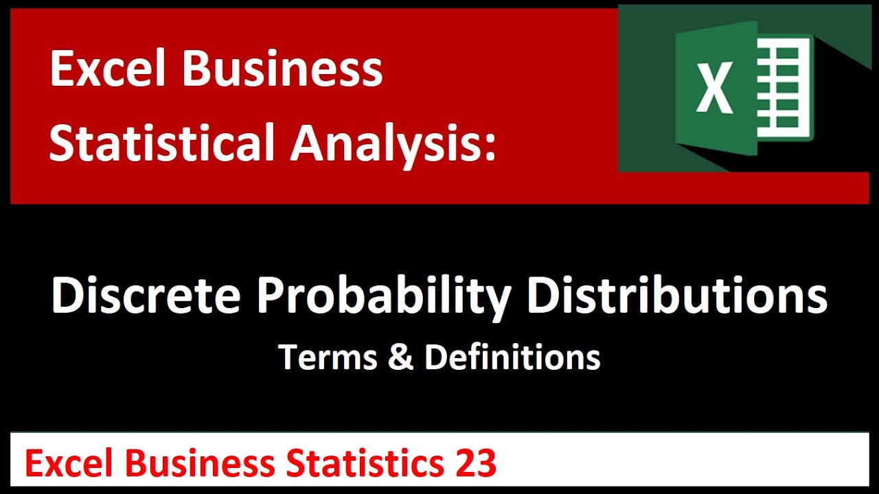 Excel Statistical Analysis 23: Discrete Probability Distributions: Terms and Definitions
