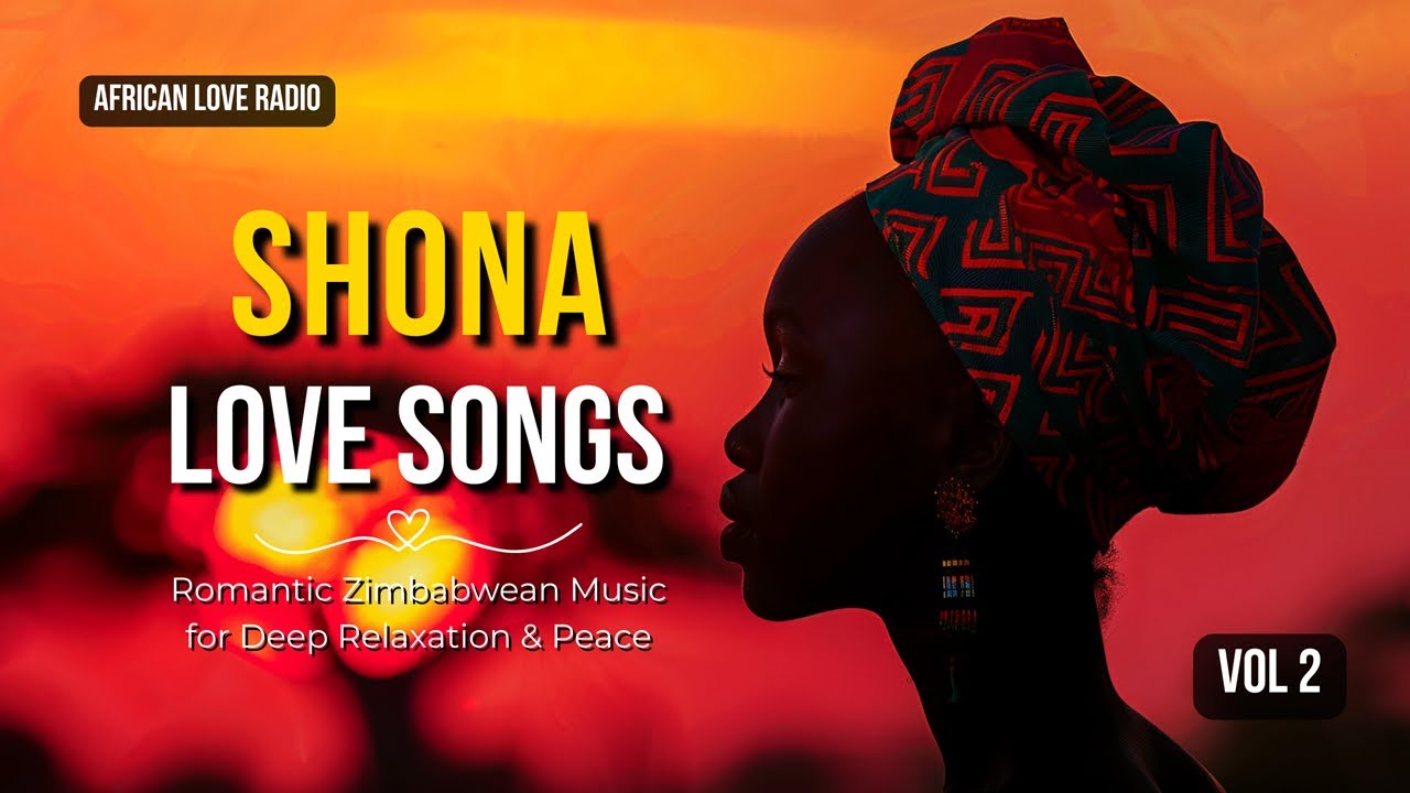 African Shona Love Music for Deep Relaxation, Romance & Inner Peace | Long Mix Vol. 2