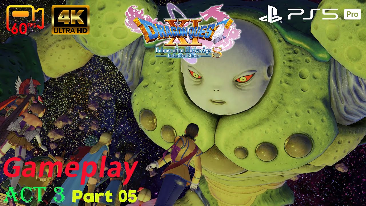Gameplay Act 3 Part 05 - Dragon Quest XI S: Echoes of an Elusive Age Definitive Edition - PS5 Pro 4K