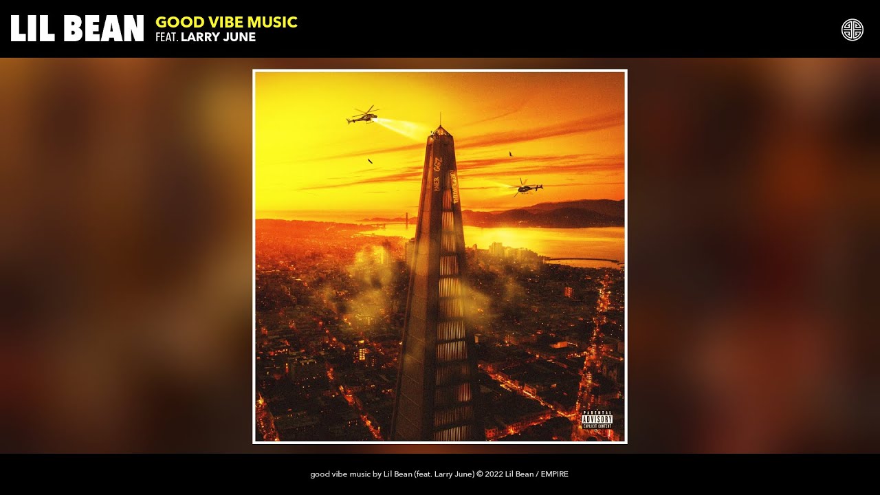 Lil Bean - good vibe music (Official Audio) (feat. Larry June)