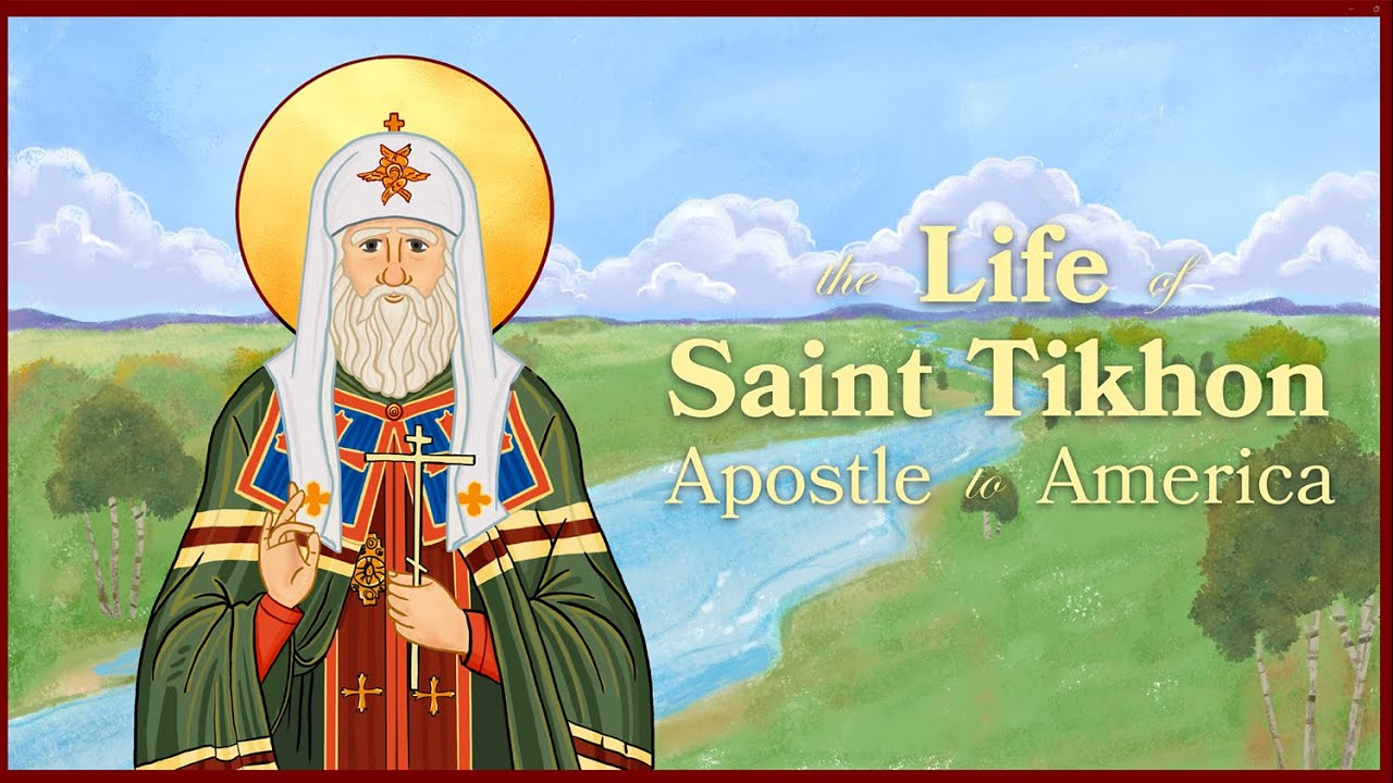 The Life of St. Tikhon: Apostle to America