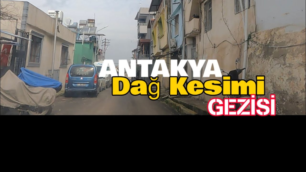 Şirince/İzmir Caddesi/Antakya Kalesi/Saray caddesi               ANTAKYA/HATAY