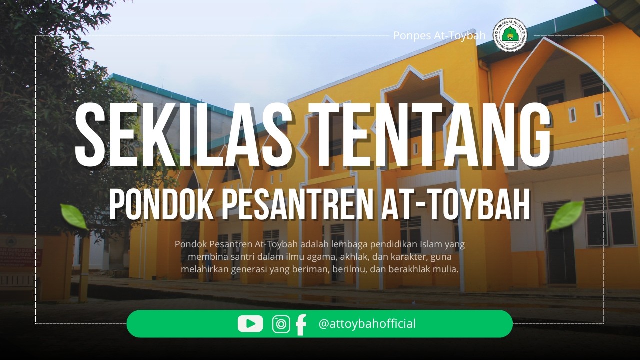 Vidio Sekilas Tentang Pondok Pesantren At-Toybah Balunijuk