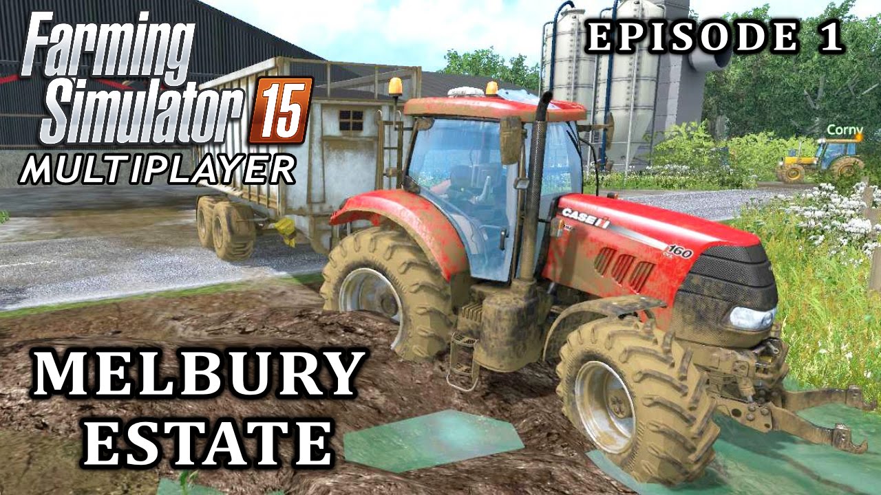 Многопользовательский Farming Simulator 15 | Melbury Estate | Эпизод 1