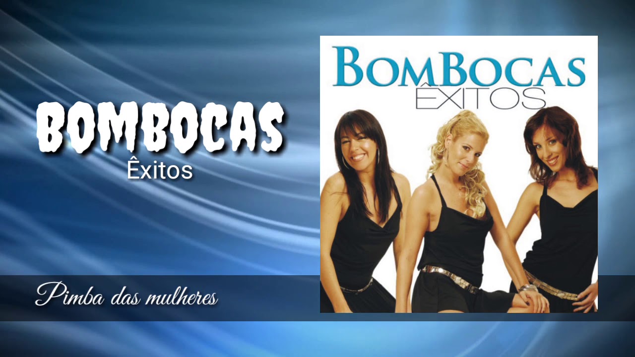 Bombocas - Pimba das mulheres