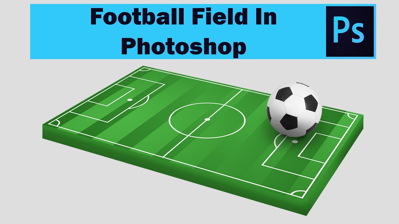Make Football Field In Photoshop | Photoshop Tutorial