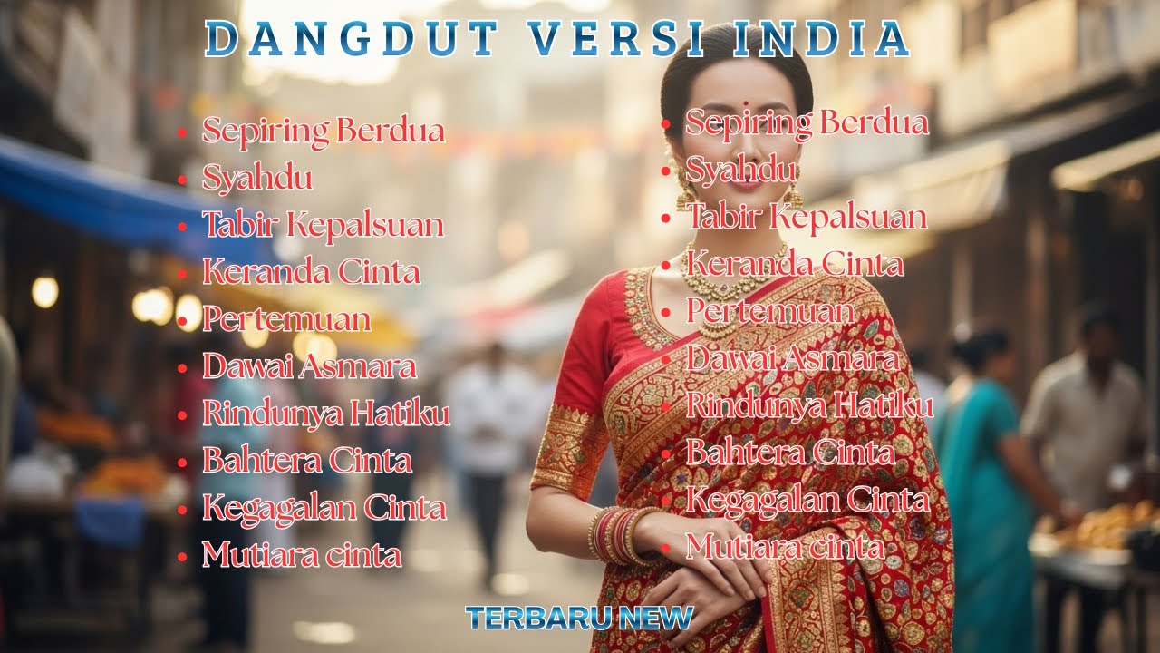 Kompilasi Dangdut India Terbaik – Lagu Favorit Pendengar