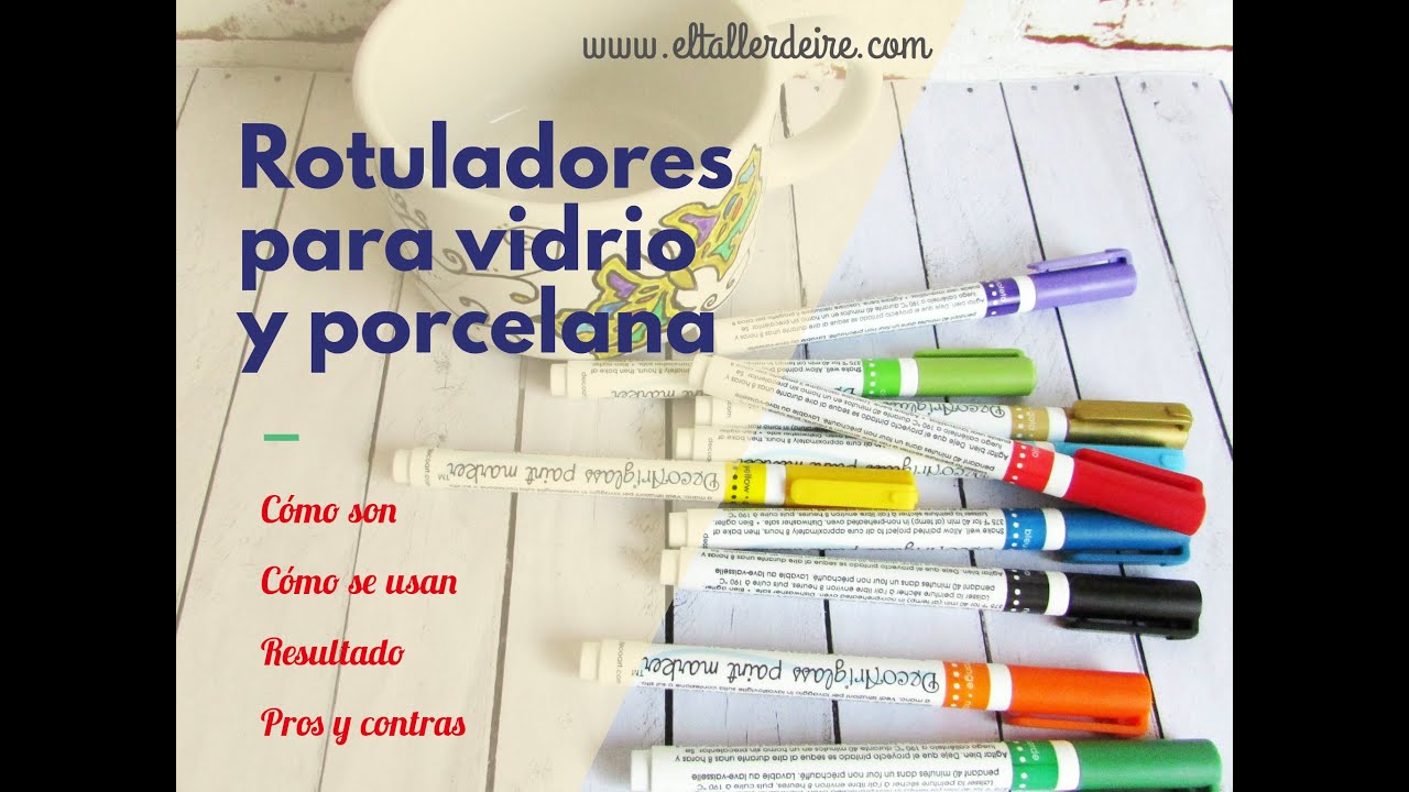 Hablemos sobre rotuladores para vidrio y porcelana