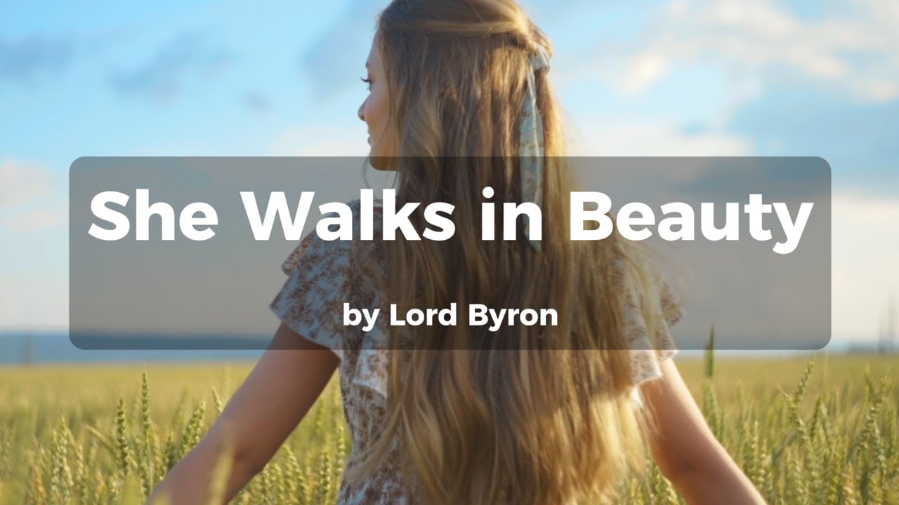 She Walks in Beauty - by Lord Byron (Poetry to Music)