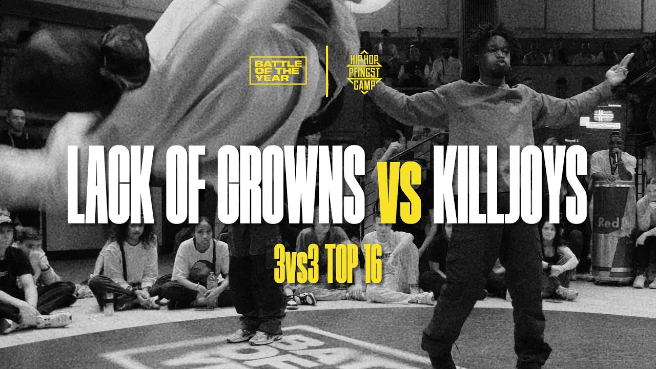 Lack Of Crowns vs KillJoys | 3vs3 Top 16 | BOTY CE X HHPC 2023
