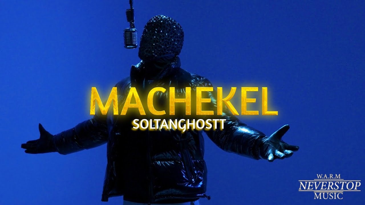 SOLTANGHOSTT - MACHEKEL (Clip officiel)