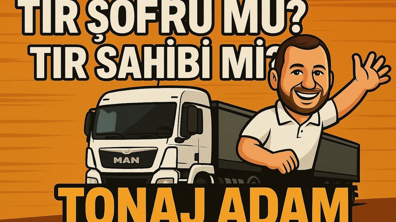 “TIR ŞOFÖRÜ MÜ DAHA KAZANÇLI, TIR SAHİBİ Mİ? 🚛 Bilinmeyen kıyaslamayı Açıklıyorum!”