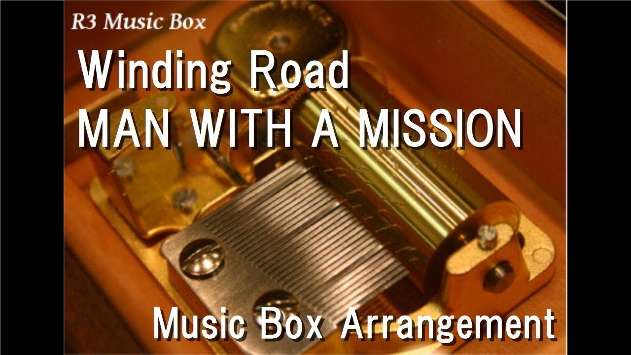 Winding Road/MAN WITH A MISSION [Music Box] (Anime 