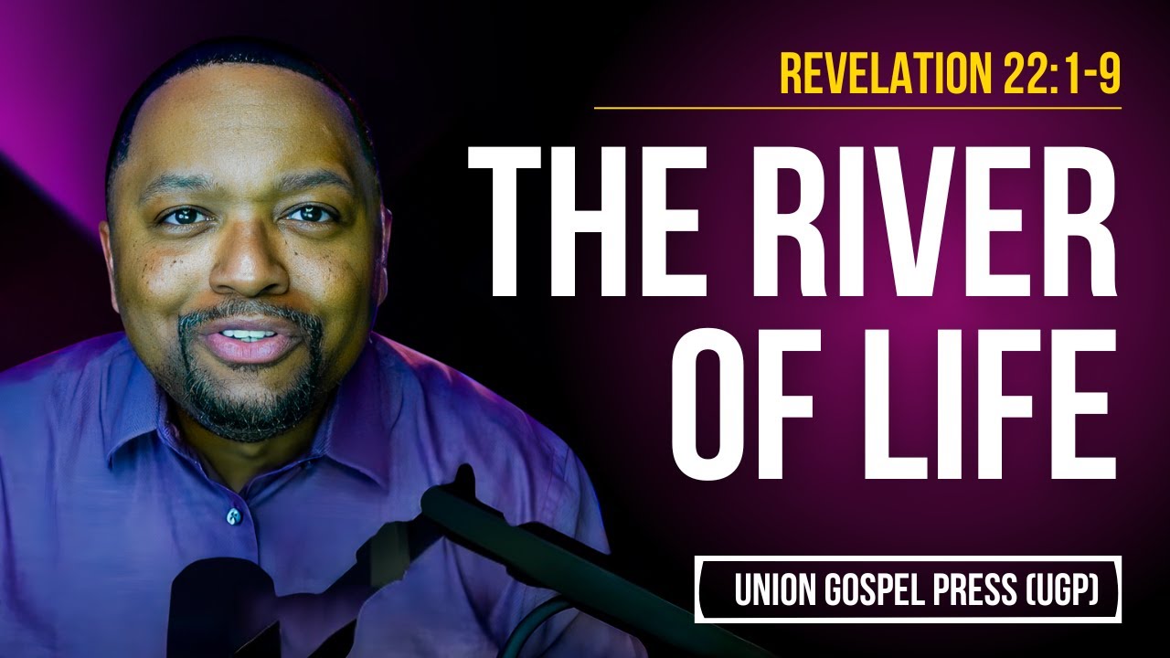 Revelation 22:1-9 | The River of Life
