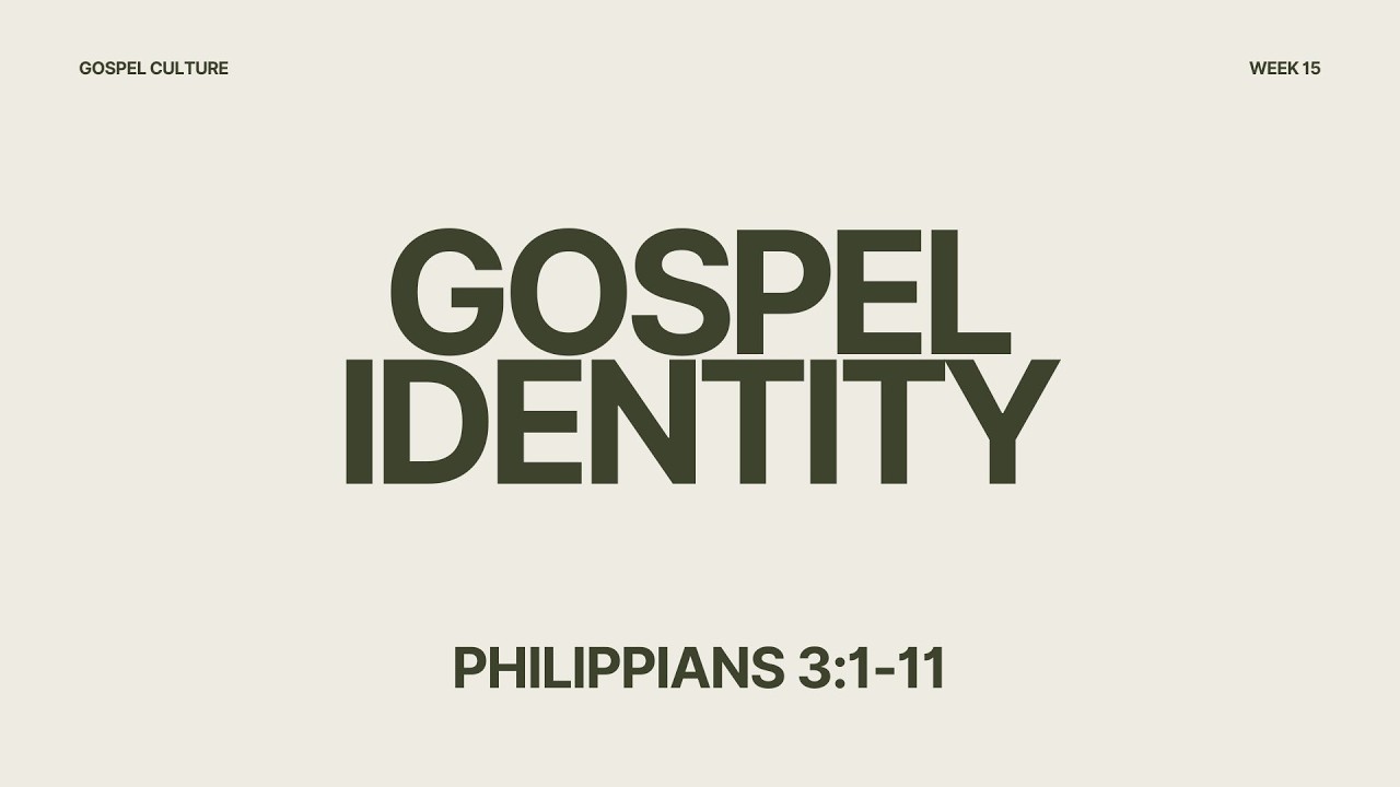 Gospel Identity | Philippians 3:1-11