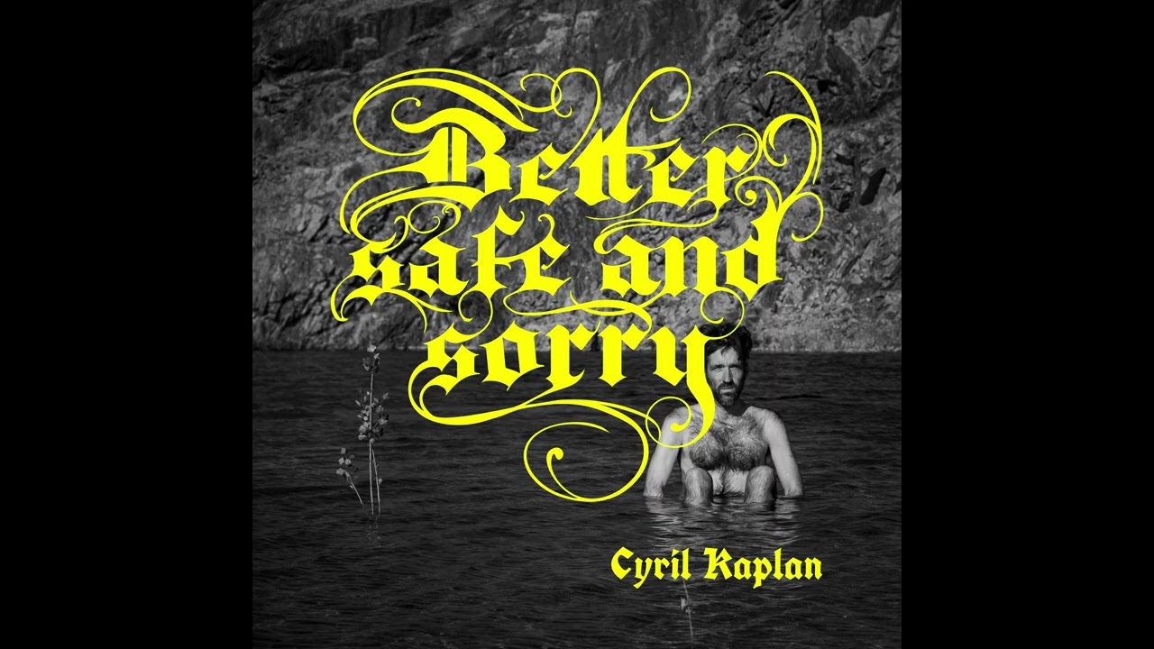Cyril Kaplan – Better Safe And Sorry (from the motion picture Principado)