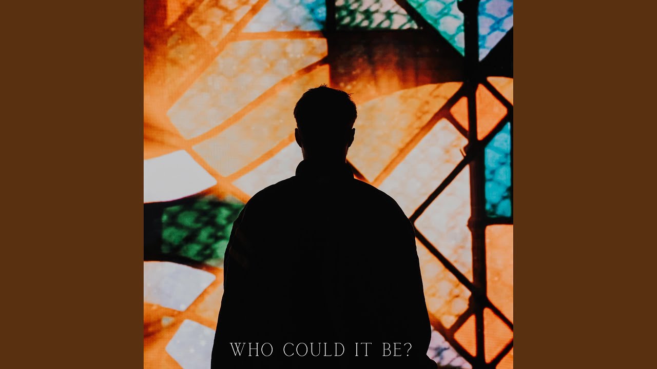 who could it be?