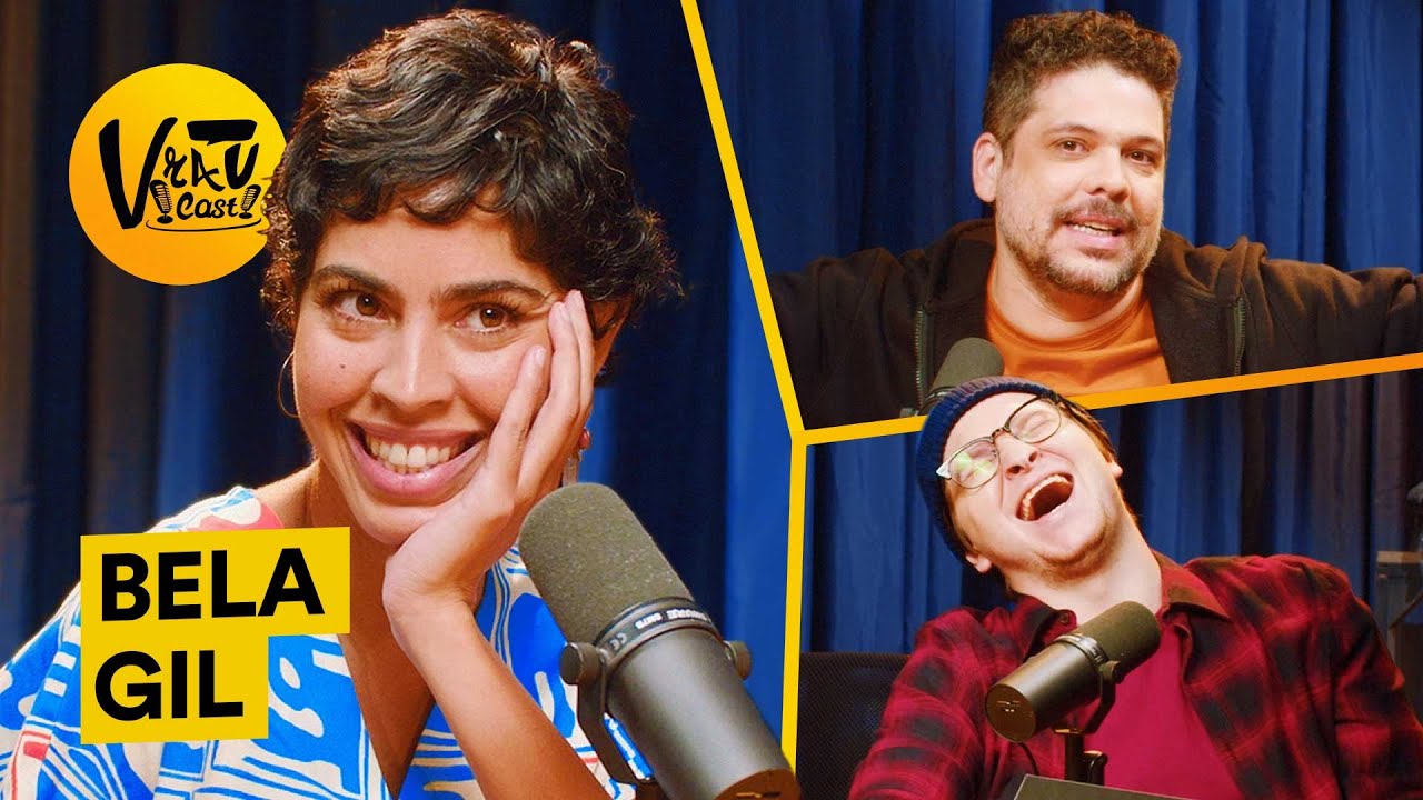 VRAU CAST: BELA GIL