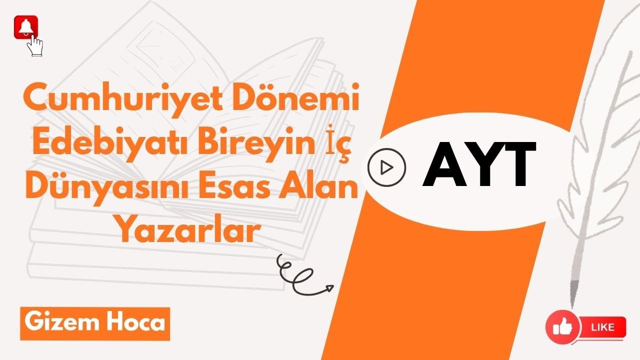2026-AYT- Cumhuriyet Dönemi-Bireyin İç Dünyasını Esas Alan Yazarlar-1