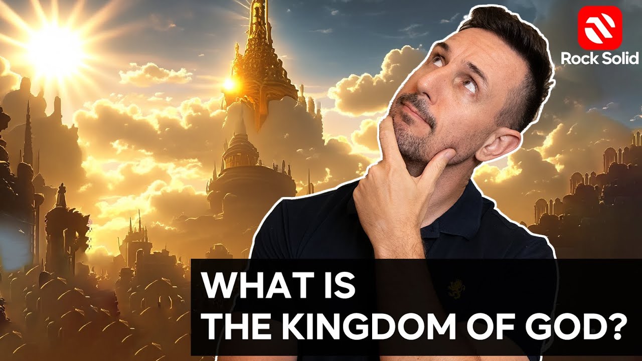 The Kingdom of God - What Every Christian Needs to Understand