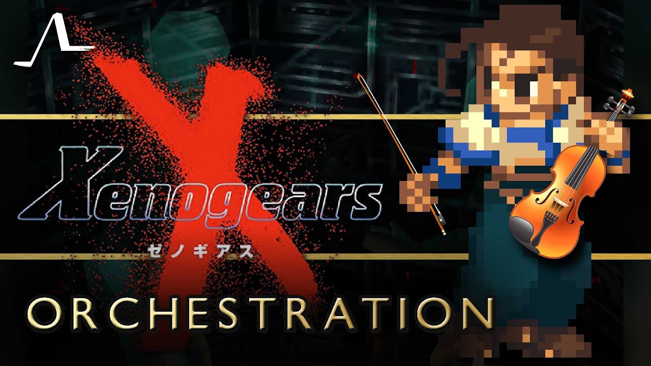 Xenogears: Bonds of Sea and Fire | Orchestration