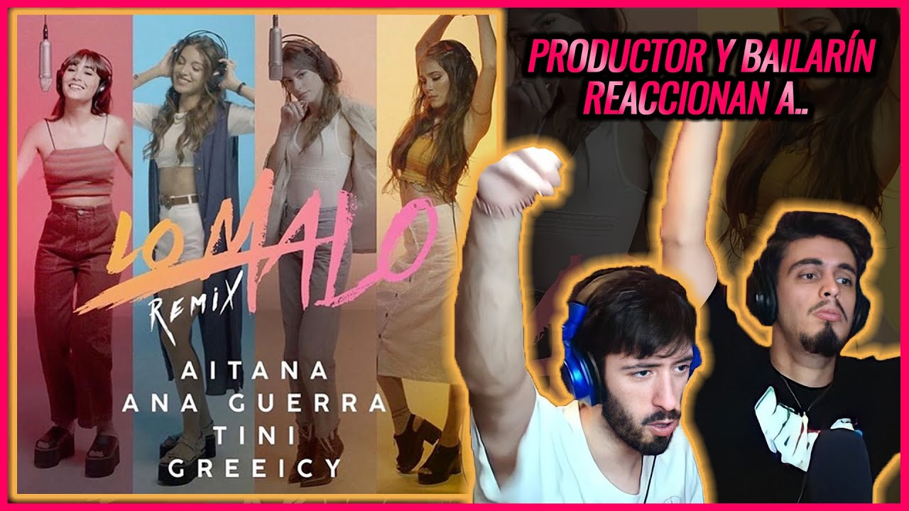 Aitana, Ana Guerra, TINI, Greeicy  - Lo Malo Remix  | 🌟 Reacción Productor y Bailarín 🌟