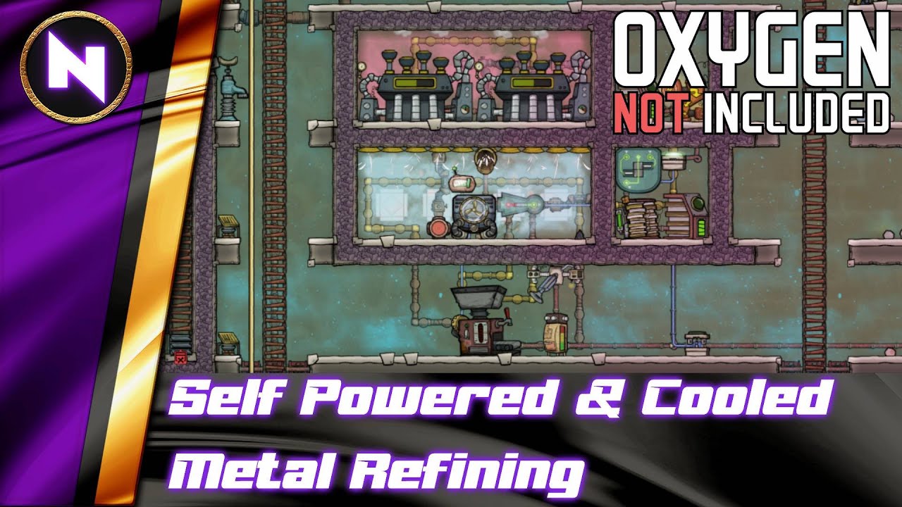 Self-Powered & Cooled METAL REFINING | Oxygen Not Included Tutorial/Guide/How-to