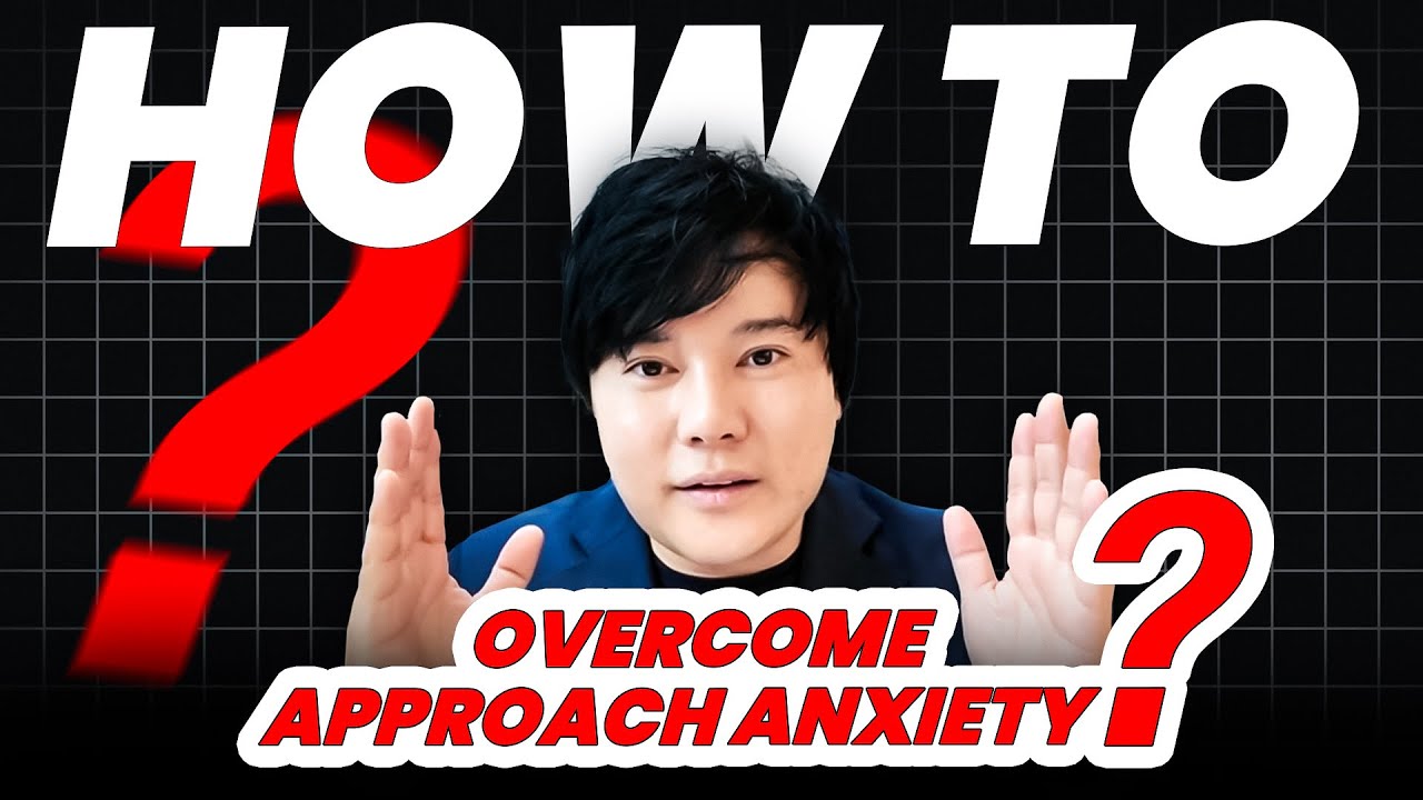 How to Overcome Approach Anxiety