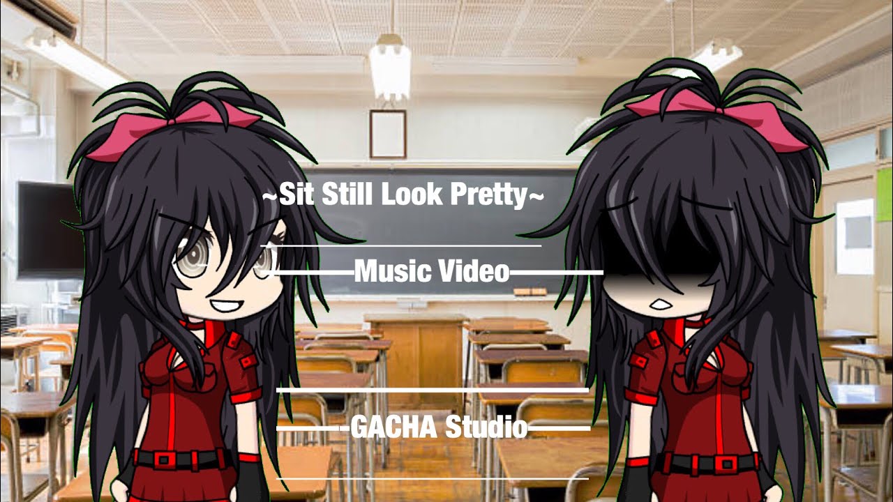 GACHA Studio ~ Sit Still Look Pretty! ~ MV! (1 million views!)
