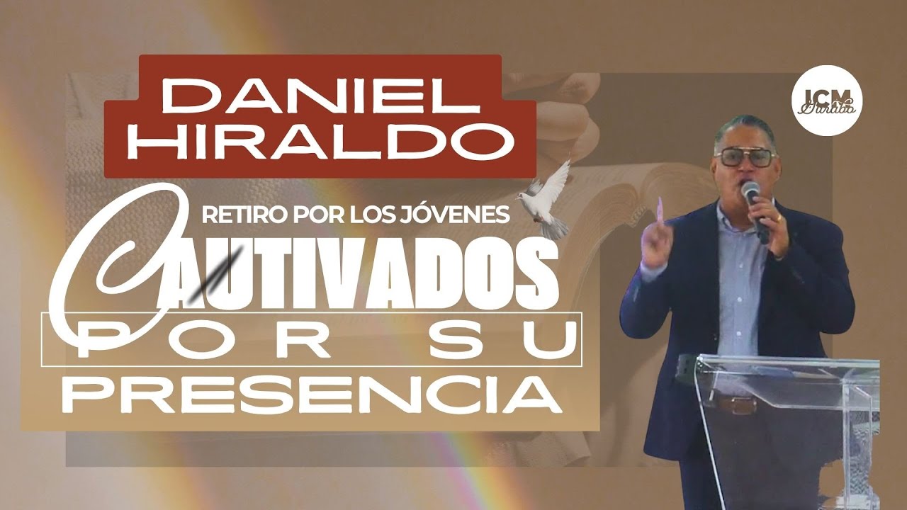 Hno. Daniel Hiraldo | Pr&eacute;dica Retiro de J&oacute;venes | ICM Gurabo