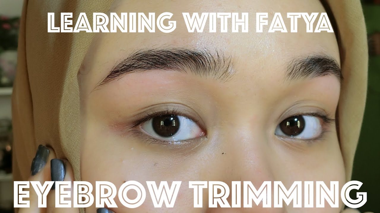 Eyebrow Trimming | Learning with Fatya - LWF | MakeupbyFatya