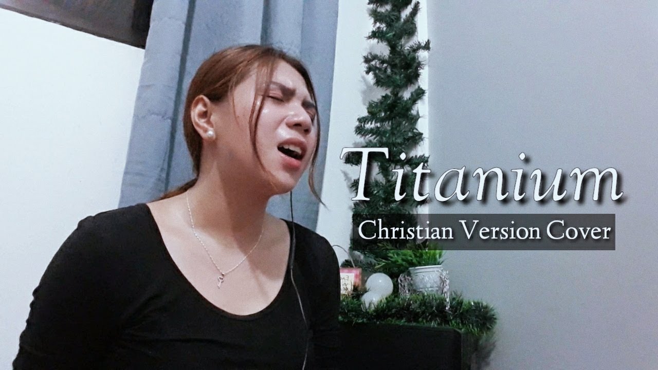 TITANIUM- David Guetta Christian Version (My Deliverer)