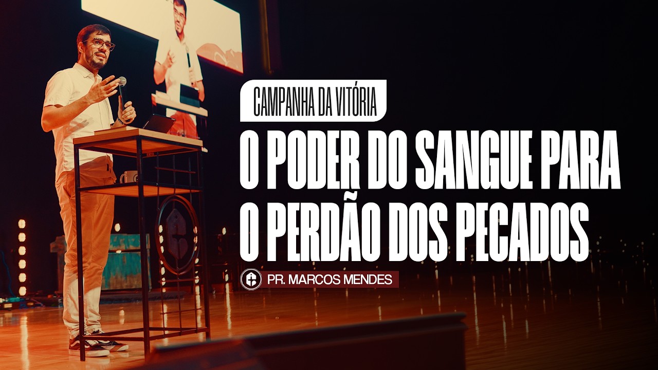 O PODER DO SANGUE PARA O PERDÃO DOS PECADOS  || Pr. Marcos Mendes || 25.02.2026 20H