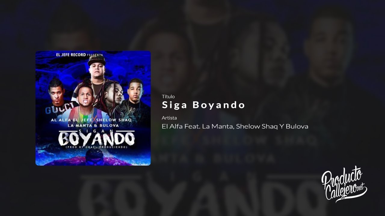 El Alfa Ft La Manta, Shelow Shaq & Bulova - Siga Boyando [ ProductoCallejero.net ]