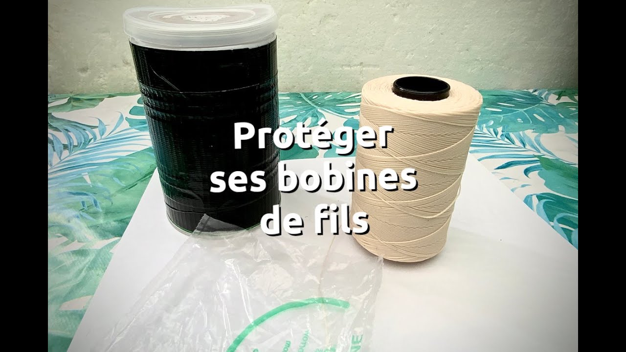 Protéger ses bobines de fils à coudre pour la maroquinerie - point-sellier.com
