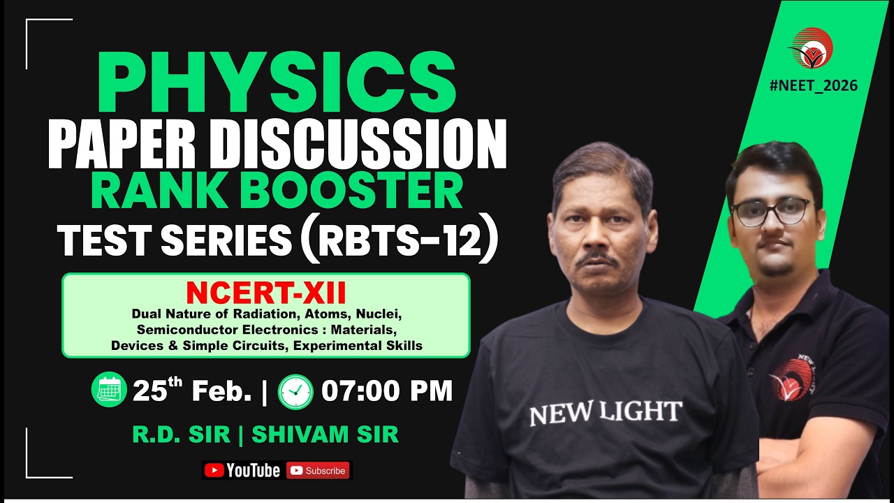 🔴LIVE NEET 2026 PHYSICS | PAPER DISCUSSION | RANK BOOSTER TEST (RBTS-12) | NEW LIGHT #neet_2026