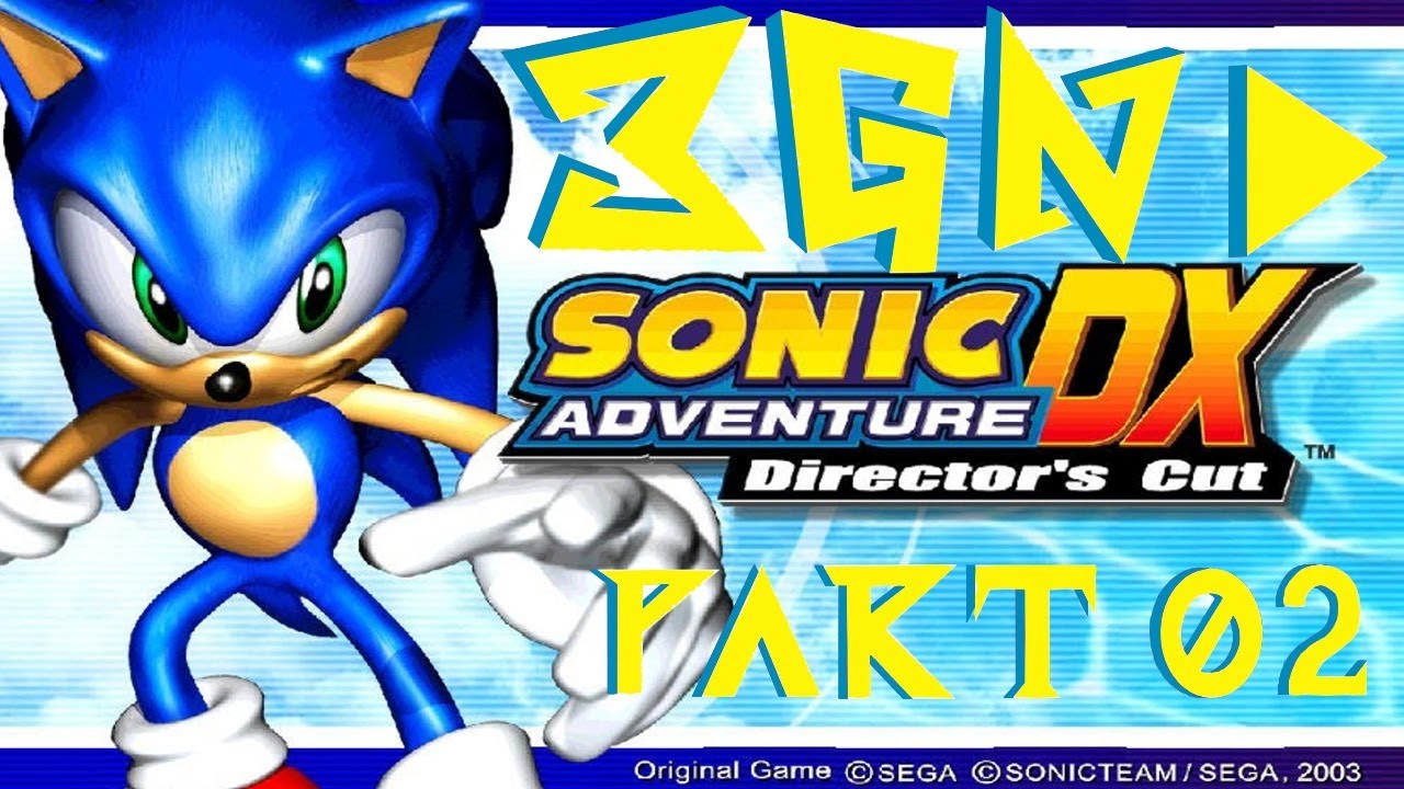 3GN Plays Sonic Adventure DX Directers Cut Part 02