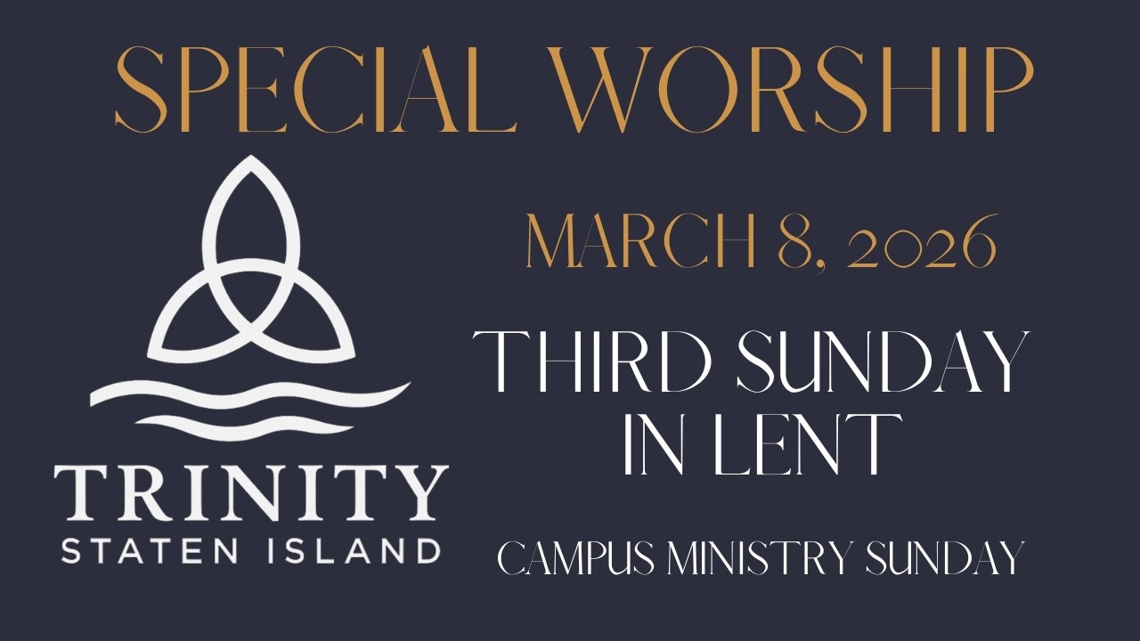Trinity Sermon (Third Sunday of Lent) - March 8, 2026