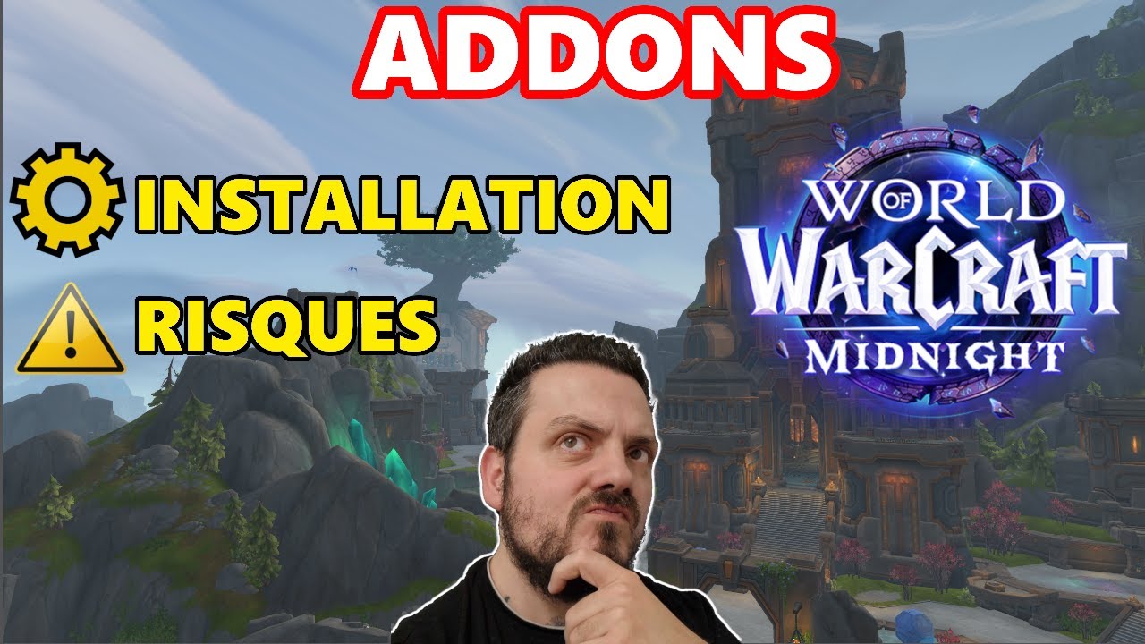ADDONS sur WoW : installation, risques et avenir - Guide pour débutant