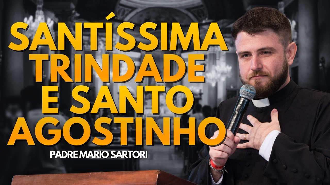 Santíssima Trindade e Santo Agostinho - Padre Mario Sartori