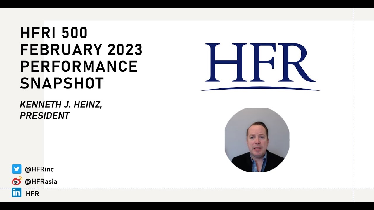 HFRI 500 February 2023 Performance Update | HFR (Hedge Fund Research, Inc.)