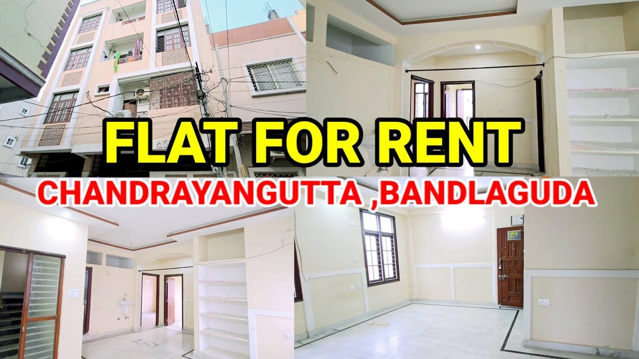 FLAT FOR RENT CHANDRAYANGUTTA BANDLAGUDA HYDERABAD