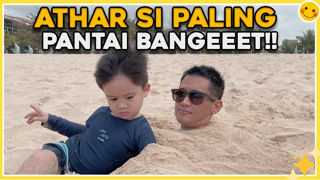 LAGI LAGI BALI !!! ATHAR SAMA PAPA DIKUBUR PASIR PANTAI?!