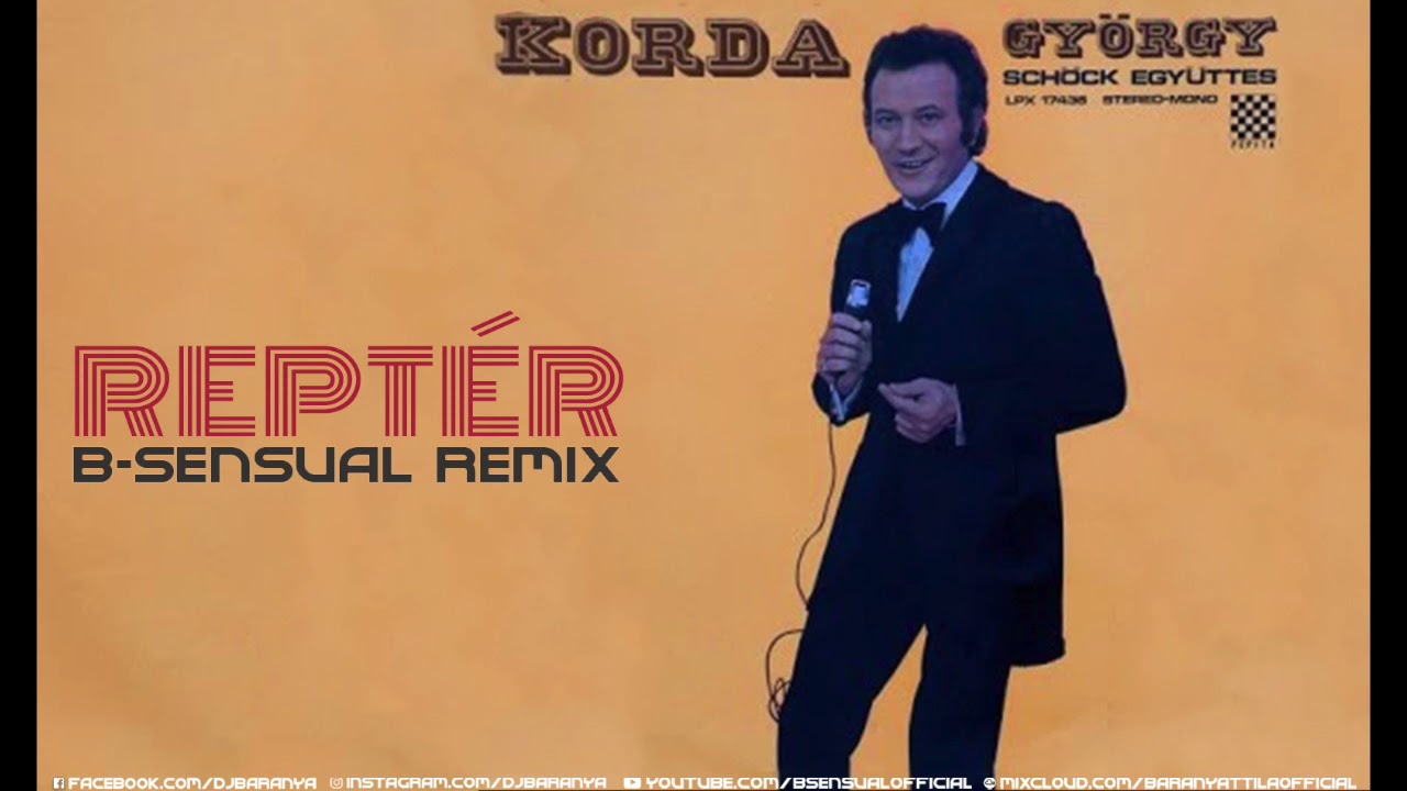 Korda Gy&ouml;rgy - Rept&eacute;r 2021 (B-sensual Remix)