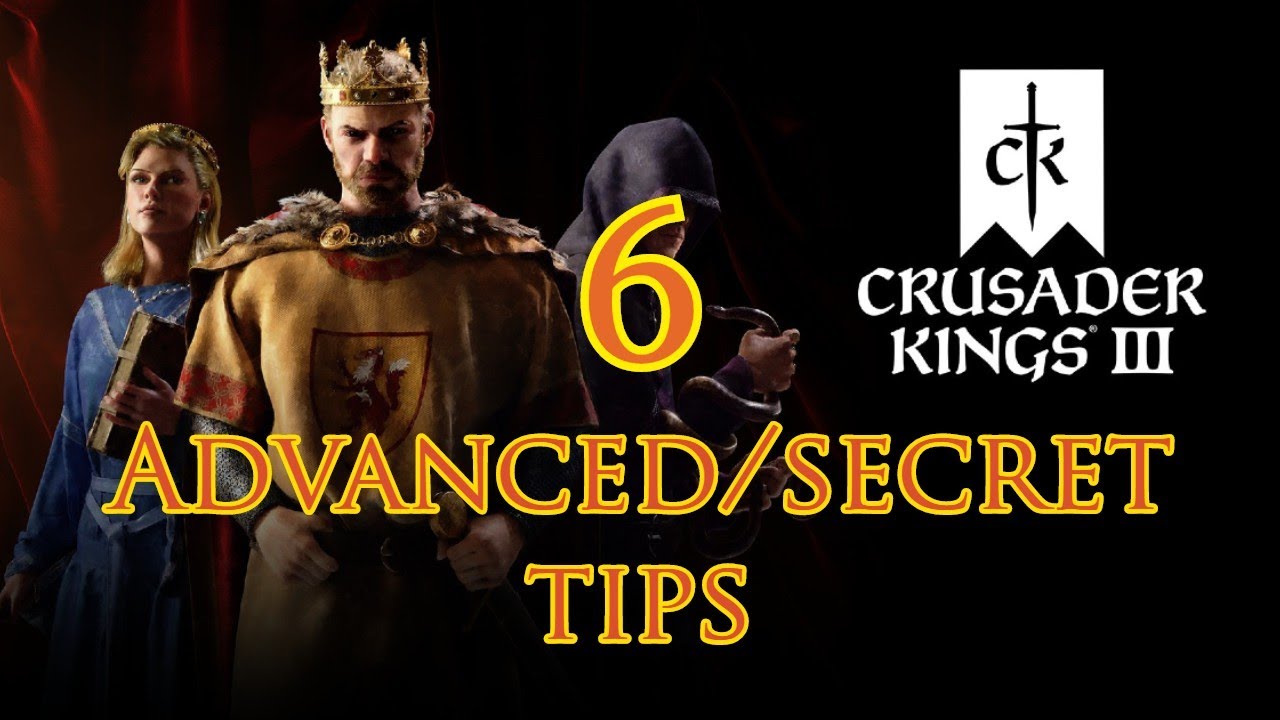 6 Advanced/Secret Tips for Crusader Kings 3