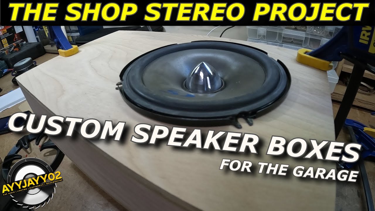 Making Custom Speaker Boxes For The Garage (The Shop Stereo Project)