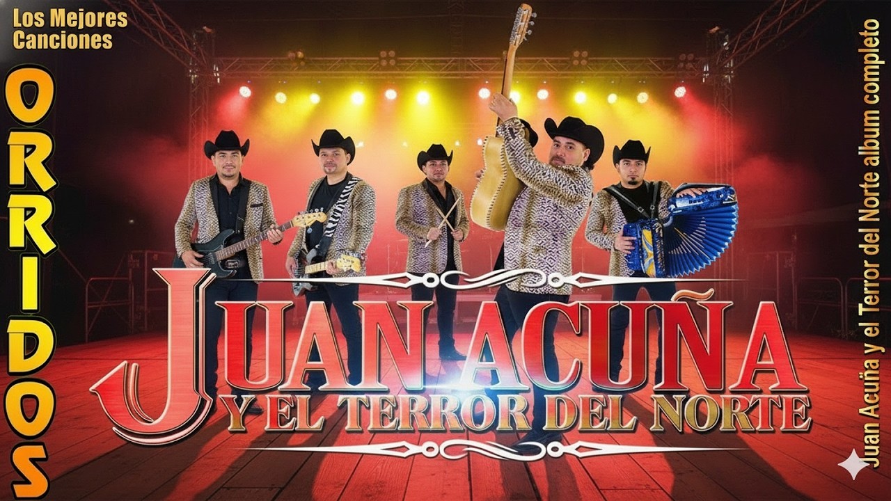 Juan Acuña y El Terror del Norte | Las 20 Mejores Canciones Puros Corridos Viejitos 2026