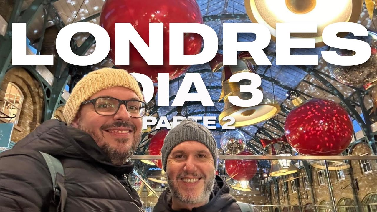 05 - DIA 3 - MILLENIUM BRIDGE, CATEDRAL DE SAINT PAUL Y COVEN GARDEN MARKET - PARTE 2